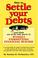 Cover of: How to Settle Your Debts