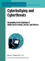 Cover of: Cyberbullying and Cyberthreats: Responding to the Challenge of Online Social Cruelty, Threats, and Distress