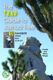 Cover of: The Trad Guide to Joshua Tree: 60 Favorite Climbs from 5.5 to 5.9