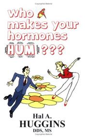 Cover of: Who Makes Your Hormones Hum??? by Hal A. Huggins