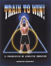 Cover of: Train To Win: 11 Principles of Athletic Success