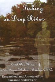 Cover of: Fishing on Deep River, Civil War Memoir of Private Samuel Baldwin Dunlap, C.S.A. by Suzanne Staker Lehr