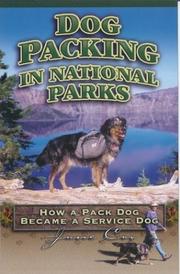 Cover of: Dog Packing in National Parks: How a Pack Dog Became a Service Dog