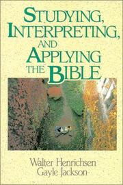 Cover of: Studying, interpreting, and applying the Bible