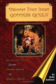 Cover of: Discover Your Inner Goddess Queen: An Inspirational Journey from Drama Queen to Goddess Queen