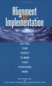 Alignment for implementation by Robert W. Bradford, Thomas E. Ambler, M. Dana Baldwin, Denise A. Harrison, Stephen A. Rutan