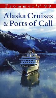 Cover of: Frommer's 99 Alaska Cruises & Ports of Call (Frommer's Alaska Cruises & Ports of Call)