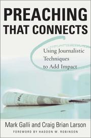 Cover of: Preaching that connects: using the techniques of journalists to add impact to your sermons
