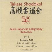 Cover of: Learn Japanese Calligraphy Lessons 7 - 12 by Eri Takase