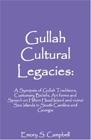Cover of: Gullah Cultural Legacies: A Synopsis of Gullah Traditions, Customary Beliefs, Artforms and Speech on Hilton Head Island and Vicinal Sea Islands in South Carolina and Georgia
