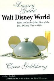 Cover of: The Luxury Guide to Walt Disney World: How to Get the Most Out of the Best Disney Has to Offer