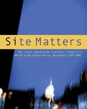 Cover of: Site Matters by Erin Donnelly, Anthony Vidler, Stephan Apicella-Hitchcock, Naomi Ben-Shahar, Monika Bravo, Patty Chang, Gelatin, John Pilson, Nadine Robinson, Paul Pfeiffer