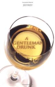 Cover of: A Gentleman Drunk