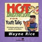 Cover of: Hot illustrations for youth talks by [compiled by] Wayne Rice ; with contributions from Tony Campolo ... [et al.].