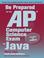 Cover of: Be Prepared for the AP Computer Science Exam in Java