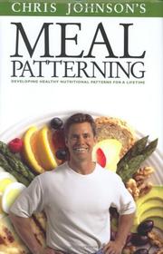 Cover of: Meal Patterning: Developing Healthy Nutritional Patterns for a Lifetime