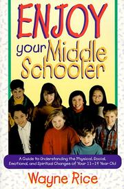 Cover of: Enjoy your middle schooler | Wayne Rice