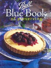 Ball blue book of preserving by Ball Brothers Company, inc