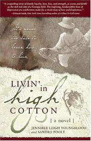 Cover of: Livin' in high cotton by Jennifer Leigh Youngblood