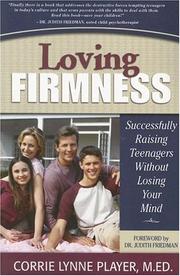 Cover of: Loving firmness: successfully raising teenagers without losing your mind