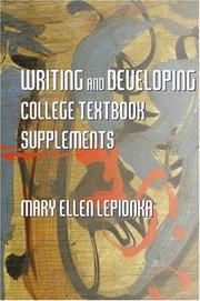 Cover of: Writing and developing your college textbook supplements by Mary Ellen Lepionka