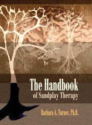 Cover of: The Handbook of Sandplay Therapy by Barbara A. Turner