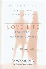 Love life for every married couple by Ed Wheat, Gloria Okes Perkins