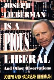 Joseph Lieberman is a pious liberal and other observations by Joseph Lieberman