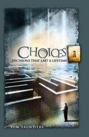 Cover of: Choices, Decisions That Last A Lifetime