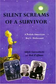 Cover of: Silent screams of a survivor: a Polish-American boy's Holocaust