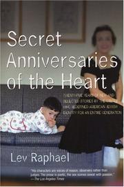 Cover of: Secret anniversaries of the heart by Lev Raphael