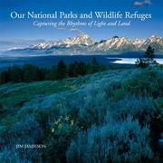 Cover of: Our national parks and wildlife refuges: capturing the rhythms of light and land