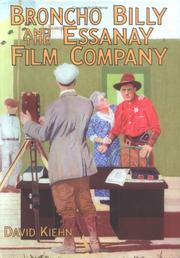 Cover of: Broncho Billy and the Essanay Film Company | David Kiehn