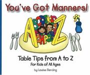Cover of: You've Got Manners!: Table Tips from A to Z for Kids of All Ages (You've Got Manners series)