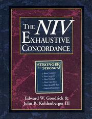 The NIV exhaustive concordance by Edward W. Goodrick