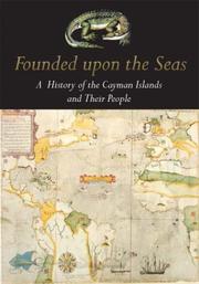 Cover of: Founded upon the seas: a history of the Cayman Islands and their people