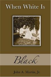When white is Black by Martin, John A.