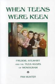 Cover of: When Teens Were Keen: Freddie Stewart and the Teen Agers of Monogram