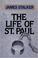 Cover of: The life of St. Paul