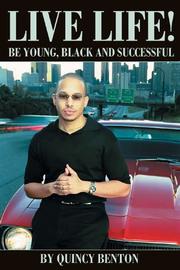 Cover of: Live Life!: Be Young, Black and Successful
