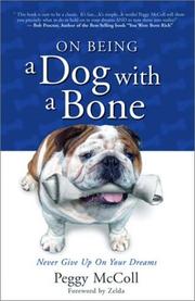 Cover of: On Being A Dog With A Bone by Peggy McColl