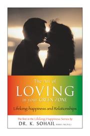 Cover of: The Art Of Loving In Your Green Zone (Life-Long Happiness and Relationships Series)