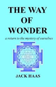 Cover of: The way of wonder: a return to the mystery of ourselves