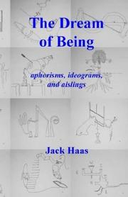 Cover of: The Dream of Being: Aphorisms, Ideograms, and Aislings