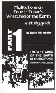 Cover of: Meditations on Frantz Fanon's Wretched of the Earth, Part One