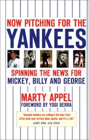 Now Pitching for the Yankees by Marty Appel