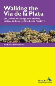 Cover of: Walking the Via de la Plata: The Camino de Santiago from Sevilla to Santiago de Compostela