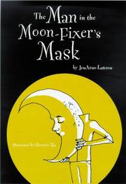 Cover of: The man in the moon-fixer's mask by JonArno Lawson