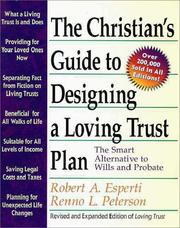 Cover of: The Christian's guide to designing a loving trust plan : the smart alternative to wills and probate by Robert A. Esperti