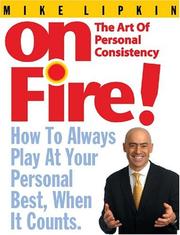 Cover of: On Fire! The Art of Personal Consistency